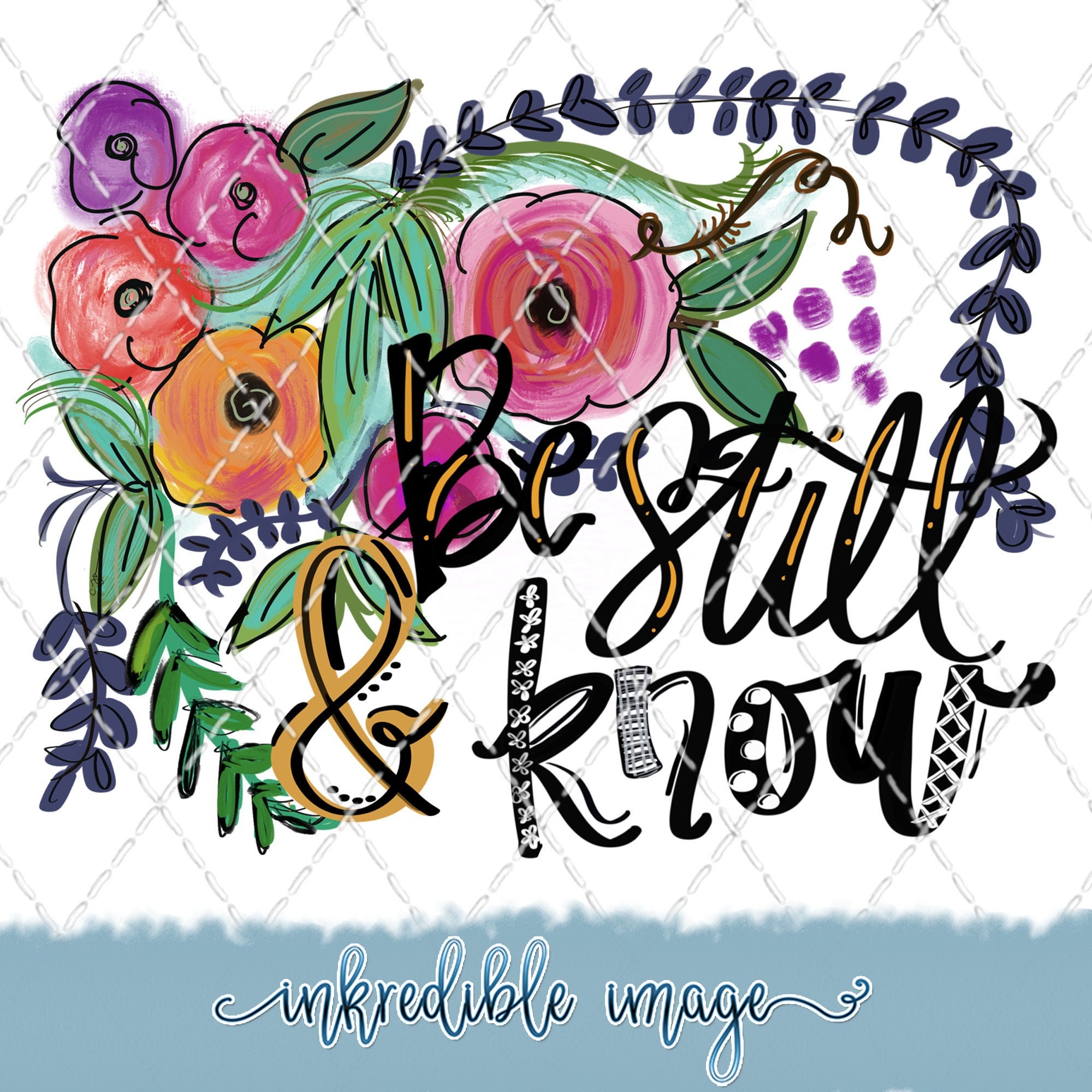 Be Still & Know – Sublimation Transfer – Ready To Press – Shirt ...