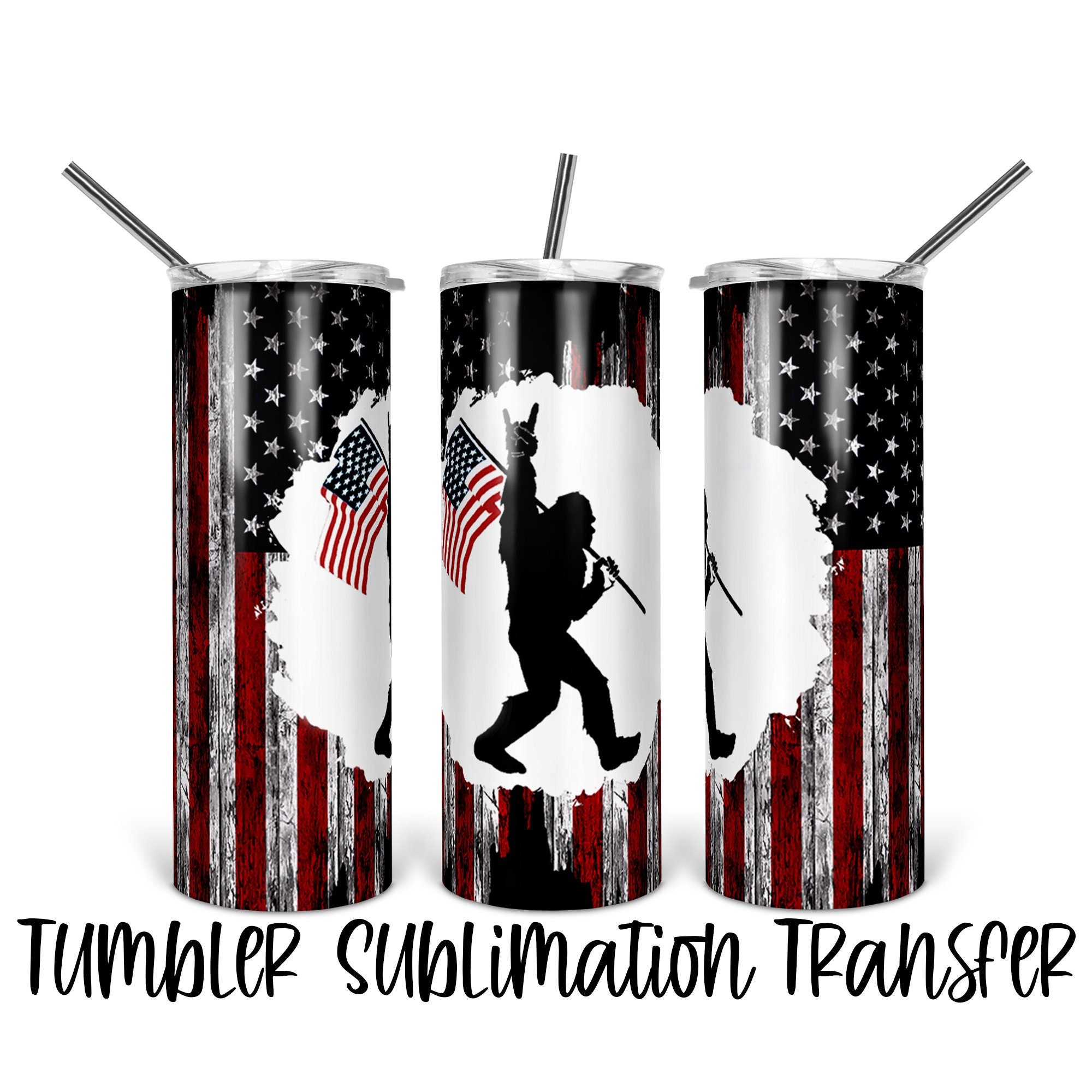 American Flag Big Foot – Tumbler Sublimation Transfer – Ready To Press ...